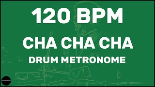 Cha Cha Cha | Drum Metronome Loop | 120 BPM