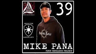 2 FMA-Nerds Talking About Stuff | Ep 39 | Mike Pana | “Protector Martial Arts” #filipinomartialarts