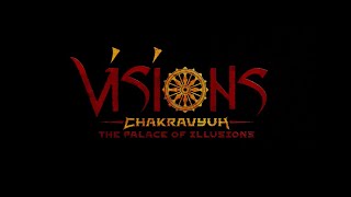 VISIONS CHAKYAVHUH THE PALACE OF ILLUSIONS OFFICIAL AFTERMOVIE 2023-24