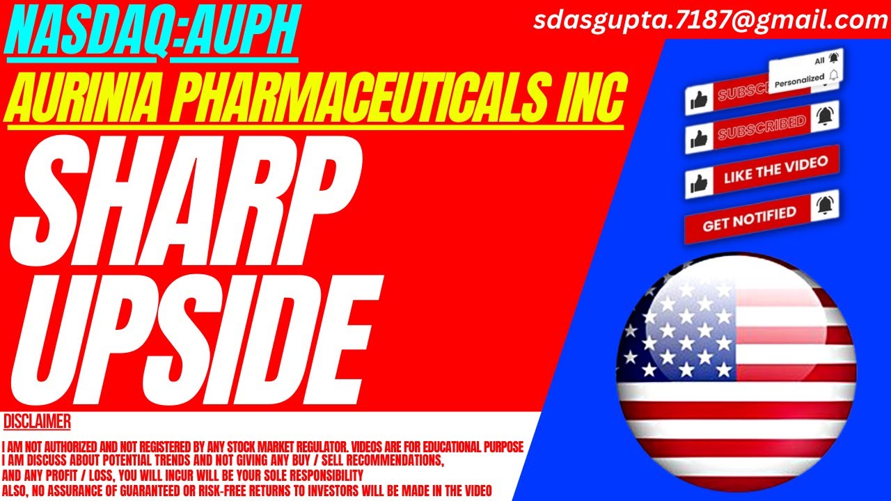 SHARP UPSIDE : AUPH STOCK ANALYSIS | AURINIA PHARMACEUTICALS STOCK ...