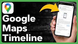 How To Check Your Timeline In Google Maps