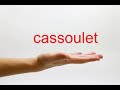 How to Pronounce cassoulet - American English