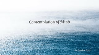 Contemplation of mind by Sayalay Susila