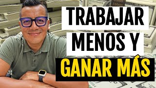 Trabajar menos y ganar más