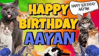 Happy Birthday Aayan! Crazy Cats Say Happy Birthday Aayan (Very Funny)