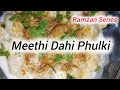 MEETHI DAHi PHULKI.. 💕