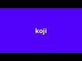 what is the meaning of koji