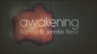 Somna \u0026 Jennifer Rene - Awakening (Official Lyric Video)