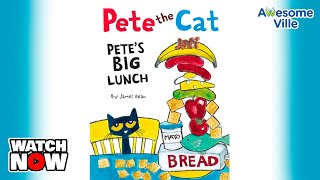 Pete the Cat - Pete's big lunch - Read aloud story