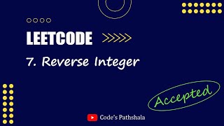 7. "Reverse Integer" Problem Solve in Python - LeetCode Solutions