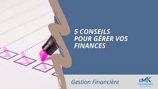 5 conseils pour gérer vos finances