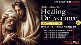 Daily Retreat for Healing, Deliverance and Anointing | 20 - December -2024  |  Logos Retreat Centre