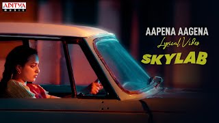Aapena Aagena Lyrical | Skylab Songs| Nithya Menen | Satyadev |Rahul Ramakrishna |Prashanth R Vihari