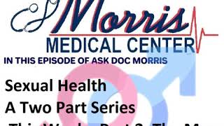 Sexual Health For The Men, This Week On Straight Talk with Doc Morris