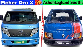 Eicher Pro X Pickup V/S  Ashok Leyland Saathi Pickup Full Detail Review