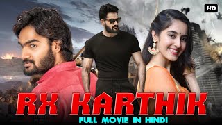 RX Karthik Full Movie In Hindi | Kartikeya Gummakonda, Simrat Kaur