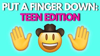 😎PUT A FINGER DOWN TEEN EDITION😎 - Aesthetic Quiz