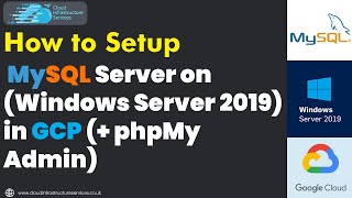 How to Setup MySQL Server on Windows Server 2019 in GCP (+ phpMyAdmin)