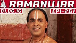 Ramanujar | Epi 261 | Kalignar TV | 01/06/2016