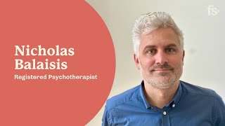 Nicholas Balaisis, Registered Psychotherapist | First Session