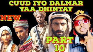 Part 10/ Cuud Iyo Dalmar yaa Dhintay