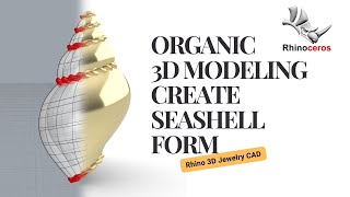 Creating Organic Seashell Shapes: Jewelry 3D Modeling Tutorial with Rhino 3D #488