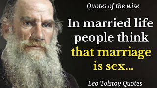 Wise Leo Tolstoy Quotes On Marriage, Love And Life