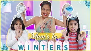 MOM's During WINTERS .. | #Fun #Sketch #RolePlay #Anaysa #MyMissAnand #ShrutiArjunAnand