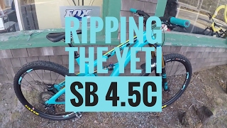 Yeti SB 4.5C First Ride