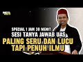 TANYA JAWAB USTADZ ABDUL SOMAD ‼️#74  - SPECIAL 1 JAM PALING SERU PENUH ILMU DAN LUCU