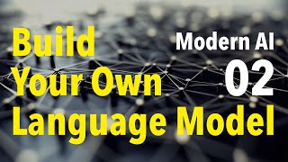 Building Your Own Language Model