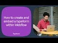 How to create and embed a typeform within Webflow | Typeform Help Center