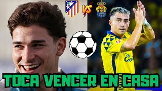 LA VICTORIA ES OBLIGATORIA / PREVIA ATLETI VS LAS PALMAS J12 LIGA *VUELVEN PABLO BARRIOS Y LENGLET*