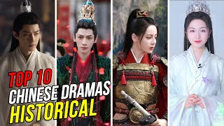 Top 10 Historical Chinese Dramas 2023 | You Must Watch