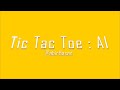 TicTacToe using AI || python || project - 16
