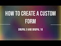 How to create a custom form for drupal 9 and Drupal 10