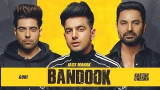 BANDOOK (Full Song) Jass Manak | Guri | Kartar Cheema | Sikander 2 Releasing On 2nd Aug |