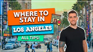 ☑️ Where to Stay in Los Angeles! Best neighborhoods and regions to stay and be w