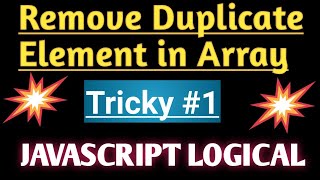 How to Remove Duplicate Elements from an Array in JavaScript ||Javascript Logical Interview Question