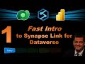 Synapse Link Part 1 - An Introduction to Azure Synapse Link for Dataverse