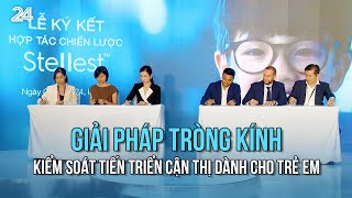 Giải pháp tròng kính kiểm soát tiến triển cận thị dành cho trẻ em | VTV24