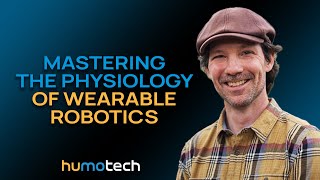 Mastering The Physiology of Wearable Robotics