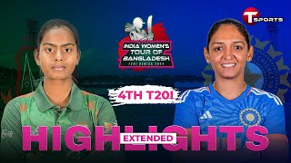 Extended Highlights | Bangladesh Women vs India Women | 4th T20i | T Sports