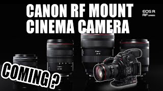 4K Canon Cinema Camera Based Around RF Mount Lenses