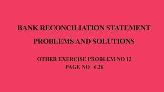 Bank Reconciliation Statement Other Exercise Problem No 13