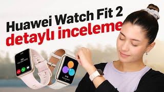 Huawei Watch Fit 2 Akıllı Saat İncelemesi