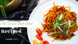 天热没食欲试试凉拌鸡丝意面 唤醒你的味蕾 / Cold Chicken Pasta Salad / Easy Recipe