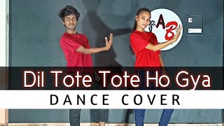 Dil Tote Tote Ho Gya Song Dance Video | Aman Bhatia | Bollywood Dance Choreography |
