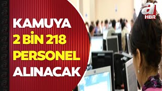 Kamu kurumlarına personel alımı! Başvurular ne zaman ve şartlar neler? | A Haber