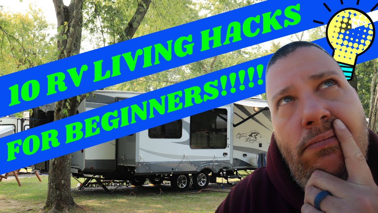 10 RV Camping Hacks - RV Living For Beginners - YouTube